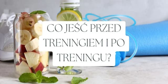 Co jeść przed treningiem, aby maksymalnie zwiększyć energię? Co jeść przed treningiem, aby maksymalnie zwiększyć energię?